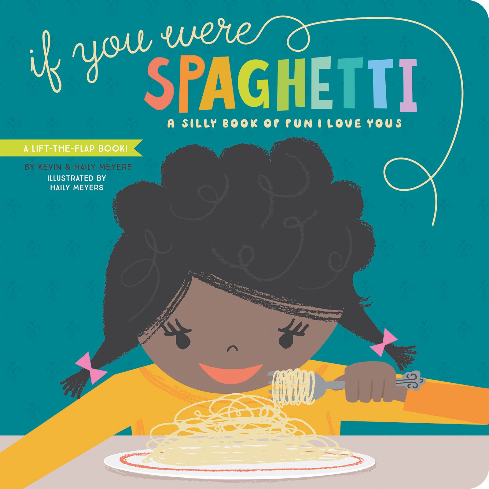 If You Were Spaghetti: A Silly Book of Fun I Love Yous (Lucy Darling)