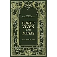 Donde viven las musas (Poesía) (Spanish Edition) Donde viven las musas (Poesía) (Spanish Edition) Paperback Hardcover