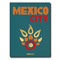 Mexico City - Assouline Coffee Table Book Mexico City - Assouline Coffee Table Book Hardcover