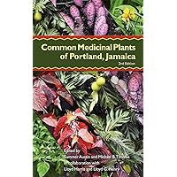 Common Medicinal Plants of Portland, Jamaica Common Medicinal Plants of Portland, Jamaica Paperback