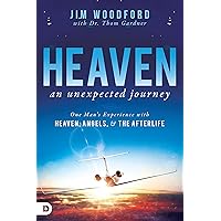 Heaven, an Unexpected Journey: One Man's Experience with Heaven, Angels, and the Afterlife (An NDE Collection) Heaven, an Unexpected Journey: One Man's Experience with Heaven, Angels, and the Afterlife (An NDE Collection) Paperback Audible Audiobook Kindle Hardcover