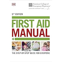 ACEP First Aid Manual 5th Edition: The Step-by-Step Guide for Everyone ACEP First Aid Manual 5th Edition: The Step-by-Step Guide for Everyone Paperback Kindle Spiral-bound