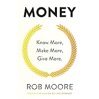 Money: Know More, Make More, Give More: Learn how to make more money and transform your life Money: Know More, Make More, Give More: Learn how to make more money and transform your life Paperback Audible Audiobook
