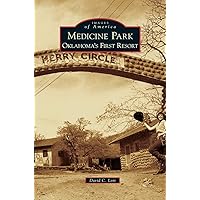 Medicine Park: Oklahoma's First Resort Medicine Park: Oklahoma's First Resort Hardcover Paperback