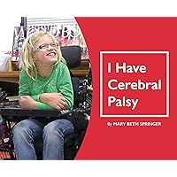 I have Cerebral Palsy I have Cerebral Palsy Kindle Hardcover Paperback