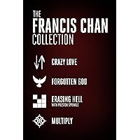 The Francis Chan Collection: Crazy Love, Forgotten God, Erasing Hell, and Multiply The Francis Chan Collection: Crazy Love, Forgotten God, Erasing Hell, and Multiply Kindle