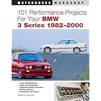 101 Performance Projects for Your BMW 3 Series 1982-2000 (Motorbooks Workshop) 101 Performance Projects for Your BMW 3 Series 1982-2000 (Motorbooks Workshop) Paperback