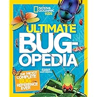Ultimate Bugopedia: The Most Complete Bug Reference Ever (National Geographic Kids) Ultimate Bugopedia: The Most Complete Bug Reference Ever (National Geographic Kids) Hardcover