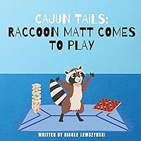 Cajun Tails: Raccoon Matt Comes to Play