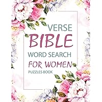 WORD SEARCH BIBLE VERSE FOR WOMEN ; Over 100 Puzzles to Complete with Solutions /: Large Print Bible Word Search Puzzles For Women and Seniors ; Word ... Flowers (Bible Word Search) (French Edition)