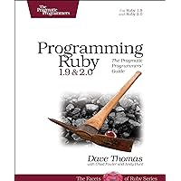 Programming Ruby 1.9 & 2.0: The Pragmatic Programmers' Guide (The Facets of Ruby) Programming Ruby 1.9 & 2.0: The Pragmatic Programmers' Guide (The Facets of Ruby) Paperback