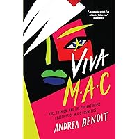 VIVA MAC: AIDS, Fashion, and the Philanthropic Practices of MAC Cosmetics VIVA MAC: AIDS, Fashion, and the Philanthropic Practices of MAC Cosmetics Paperback Hardcover
