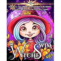 The Witches of Wim: Magical Coloring & Humorous Reading Adventures in a Fun Fantasy Land (World of Wim)