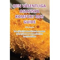 Den Väsentliga Asiatiska Komfort Mat Guide (Swedish Edition)