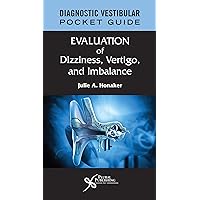 Diagnostic Vestibular Pocket Guide: Evaluation of Dizziness, Vertigo, and Imbalance