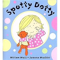Spotty Dotty Spotty Dotty Hardcover Paperback