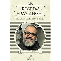 Las recetas de fray Ángel: Cocina franciscana (Spanish Edition) Las recetas de fray Ángel: Cocina franciscana (Spanish Edition) Paperback Kindle