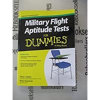 Military Flight Aptitude Tests For Dummies Military Flight Aptitude Tests For Dummies Paperback