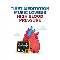 Tibet Meditation Music Lowers High Blood Pressure Effortlessly: Both diastolic and systolic pressures respond to relaxation, calmness and serenity. The best hypertension solution is meditation.