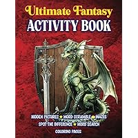 Ultimate Fantasy Activity Book- Hidden Pictures, Mazes, Word Search, Spot the Difference and many more magical and adventure themed puzzles and activities!