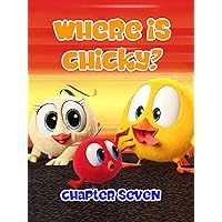 Where is Chicky? - Chapter Seven