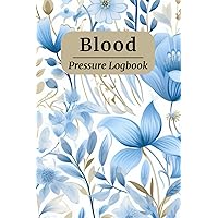 Blood Pressure Log Book: 110 Pages 6 x 9 Inches Simple Daily Record Notebook/Journal to Monitor Blood Pressure and Heart Rate Readings at Home