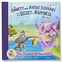 Emmett and Averie Elephant and the Secret to Happiness (The Science of Happiness - Younger Me Academy) Emmett and Averie Elephant and the Secret to Happiness (The Science of Happiness - Younger Me Academy) Hardcover Kindle