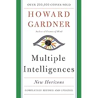 Multiple Intelligences: New Horizons in Theory and Practice Multiple Intelligences: New Horizons in Theory and Practice Paperback Kindle