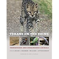 Texans on the Brink (Integrative Natural History Series, sponsored by Texas Research Institute for Environmental Studies, Sam Houston State University) Texans on the Brink (Integrative Natural History Series, sponsored by Texas Research Institute for Environmental Studies, Sam Houston State University) Hardcover eTextbook