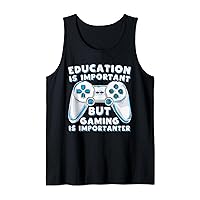 Funny Gamer Education Is Important But Gaming Is Importanter Tank Top