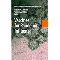 Vaccines for Pandemic Influenza (Current Topics in Microbiology and Immunology Book 333) Vaccines for Pandemic Influenza (Current Topics in Microbiology and Immunology Book 333) Kindle Hardcover Paperback