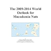 The 2009-2014 World Outlook for Macadamia Nuts