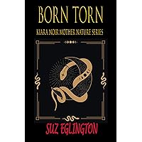 Born Torn: Kiara Noir Mother Nature Series