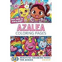 Azalea Coloring Pages: Wow-Effect! Your name on every page - Azalea coloring book - 6x9