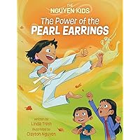 The Power of the Pearl Earrings (The Nguyen Kids, 2) The Power of the Pearl Earrings (The Nguyen Kids, 2) Paperback Audible Audiobook Kindle Hardcover