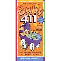 Baby 411: Clear Answers & Smart Advice for Your Baby's First Year Baby 411: Clear Answers & Smart Advice for Your Baby's First Year Paperback
