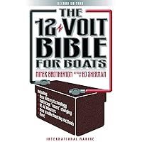 The 12-Volt Bible for Boats The 12-Volt Bible for Boats Paperback Kindle Hardcover Mass Market Paperback