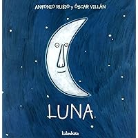 Luna (De La Cuna a La Luna) (Spanish Edition) Luna (De La Cuna a La Luna) (Spanish Edition) Hardcover