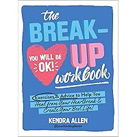 The Breakup Workbook: Exercises & Advice to Help You Heal from Your Heartbreak & Create Your Best Life! The Breakup Workbook: Exercises & Advice to Help You Heal from Your Heartbreak & Create Your Best Life! Paperback