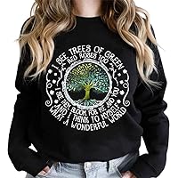I See Trees Of Green Red Roses Too Shirt, What A Wonderful World Tee, Poetic Sayings, Earth Day, Nature Lovers Gift, Plant Mom T-Shirt, Long Sleeve, Sweatshirt, Hoodie
