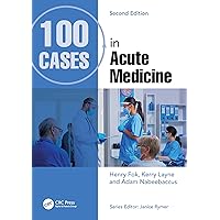 100 Cases in Acute Medicine 100 Cases in Acute Medicine Kindle Hardcover Paperback
