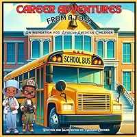 Career Adventures from A to Z: An Inspiration for African-American Children