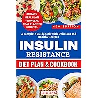 INSULIN RESISTANCE DIET PLAN & COOKBOOK: A complete guidebook with delicious and heathy recipes to help you lose weight, regulate blood sugar, manage PCOS, and prevent prediabetes INSULIN RESISTANCE DIET PLAN & COOKBOOK: A complete guidebook with delicious and heathy recipes to help you lose weight, regulate blood sugar, manage PCOS, and prevent prediabetes Paperback Kindle