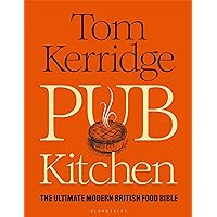 Pub Kitchen: The Ultimate Modern British Food Bible: THE SUNDAY TIMES BESTSELLER Pub Kitchen: The Ultimate Modern British Food Bible: THE SUNDAY TIMES BESTSELLER Hardcover Kindle