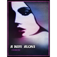 A Wife Alone