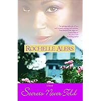 Secrets Never Told: A Novel