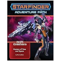 Starfinder Adventure Path: Masters of Time and Space (Drift Crashers 3 of 3) (STARFINDER ADV PATH DRIFT CRASHERS)