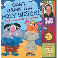 Don't Drink the Holy Water: Big Al and Annie Go to Mass Don't Drink the Holy Water: Big Al and Annie Go to Mass Hardcover