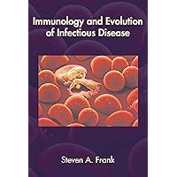 Immunology and Evolution of Infectious Disease Immunology and Evolution of Infectious Disease Paperback Kindle Hardcover