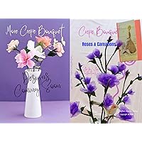 How to Make Crepe Bouquet Roses: Roses/Carnations (How to make Crepe Bouquet Floral Arrangements Book 1)